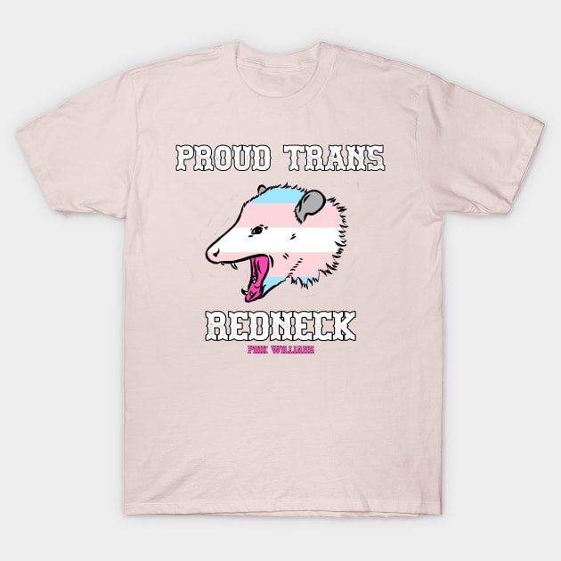 PROUD TRANS REDNECK T-Shirt by Pink's Mercantile  